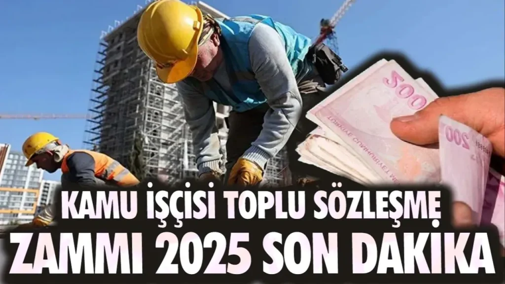Kamu İşçi Zammı: 2025 İçin Beklenen Artış Yüzde Kaç?