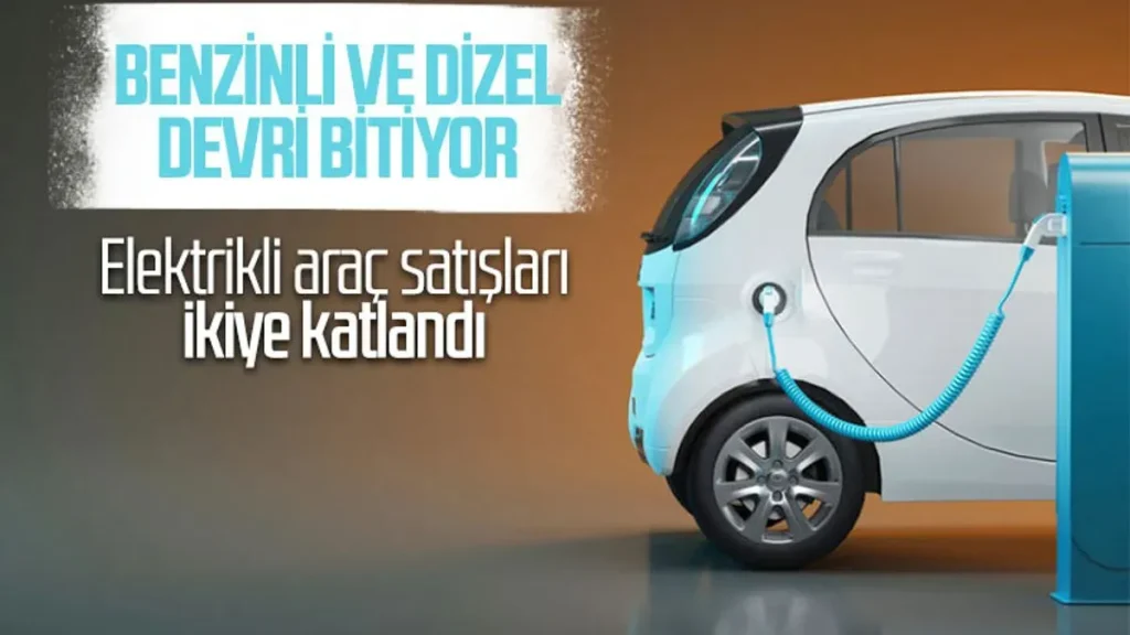 Elektrikli Otomobil Satışları Yüzde 233 Arttı!