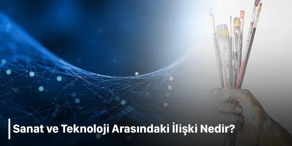 Sanat ve Teknoloji: Dijital Sanatın Gerçek Yaratıcılığı