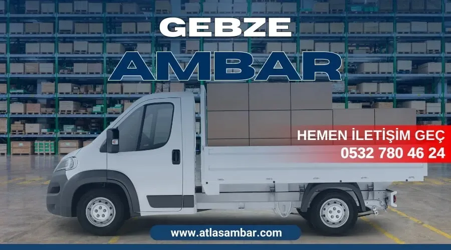 Gebze Ambar Nasıl Çalışır: Depolama ve Verimlilik İpuçları